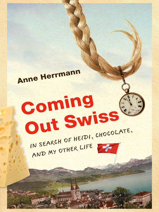 Title details for Coming Out Swiss by Anne Herrmann - Available